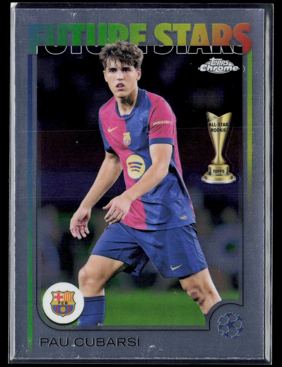 2024-25 Topps Chrome UEFA Club Competitions PAU CUBARSI RC Future Stars #196 FB